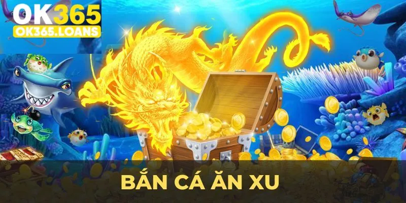 Vài nét về bắn cá ăn xu