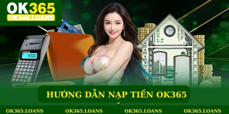 Hướng dẫn nạp tiền Ok365