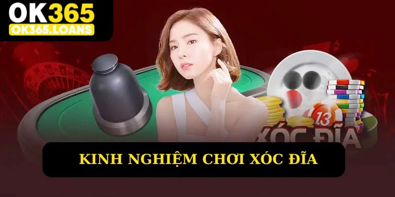 Kinh nghiệm hay về cách chơi xóc đĩa chuẩn