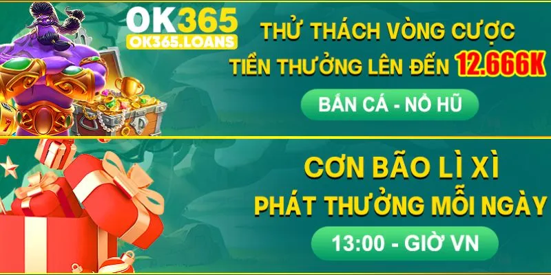 Khuyến mãi OK365 xì lì hồng bao may mắn