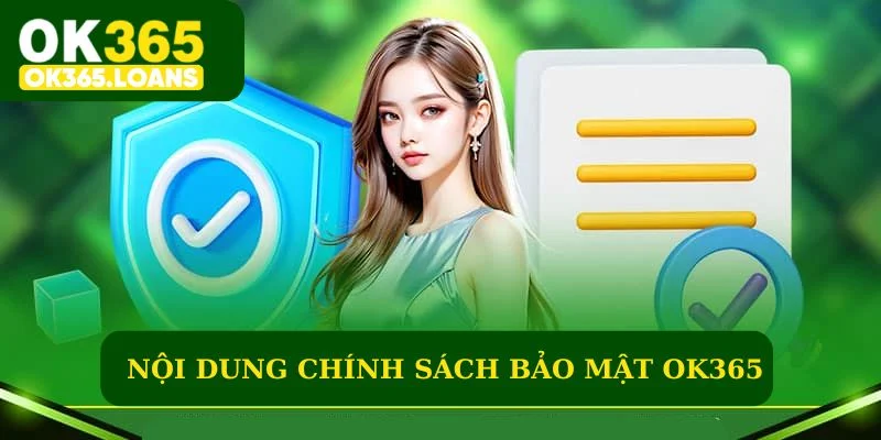 Nội dung chính sách bảo mật OK365