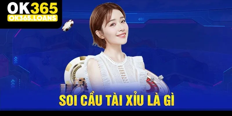 Soi cầu tài xỉu chuẩn là gì?