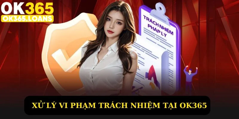 Xử lý vi phạm miễn trừ trách nhiệm Ok365